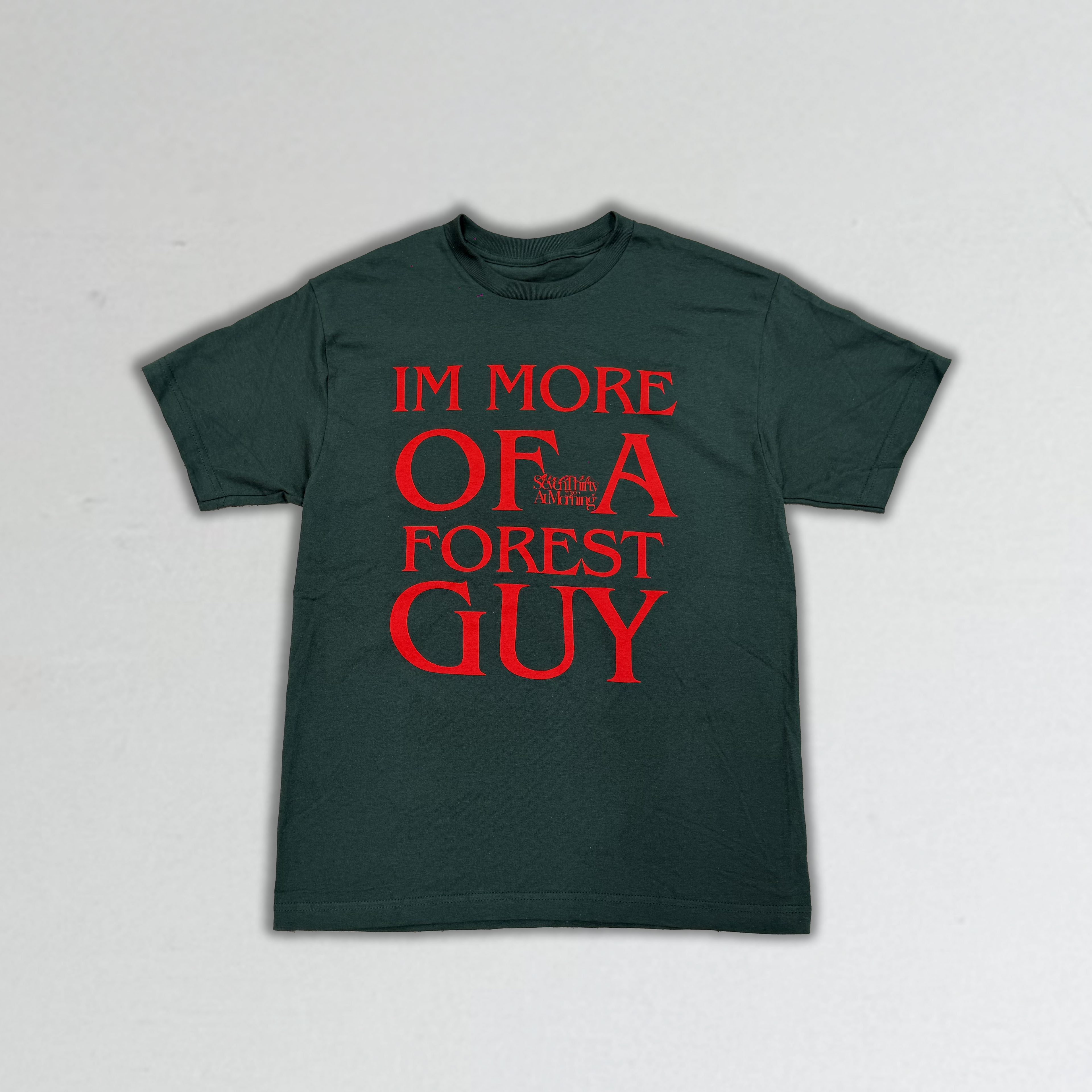 More Of A Forest Guy Tee Shirt
